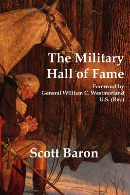 The Military Hall of Fame by Scott Baron