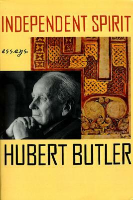 Independent Spirit: Essays by Hubert Butler