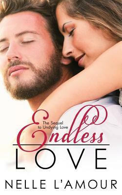 Endless Love by Nelle L'Amour