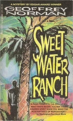 Sweetwater Ranch by Geoffrey Norman