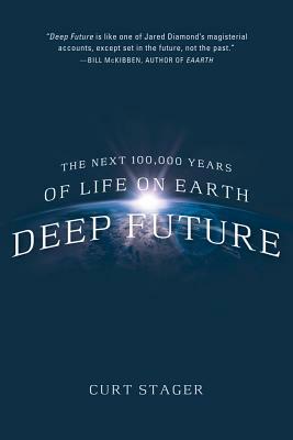 Deep Future by Curt Stager