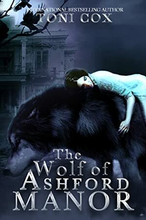 The Wolf of Ashford Manor by Toni Cox