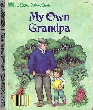 My Own Grandpa by Kathy Wilburn, Leone Castell Anderson