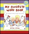 My Favorite Word Book: Words and Pictures for the Very Young by Selina Young