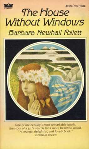 The House Without Windows by Barbara Newhall Follett