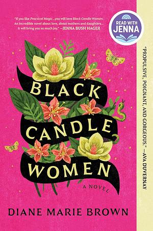 Black Candle Women: A Read with Jenna Pick by Diane Marie Brown