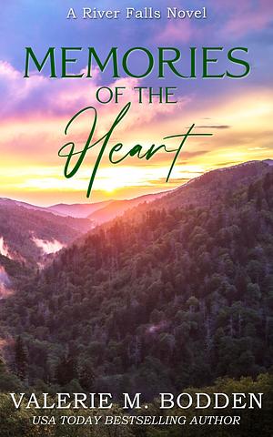 Memories of the Heart by Valerie M. Bodden, Valerie M. Bodden