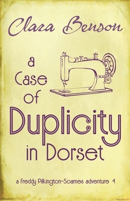 A Case of Duplicity in Dorset by Clara Benson