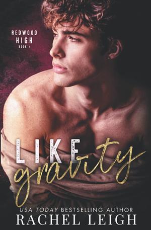 Like Gravity by Rachel Leigh