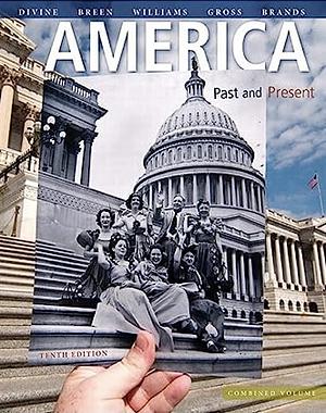 America: Past and Present, Combined Volume by R. Hal Williams, Robert A. Divine, T.H. Breen