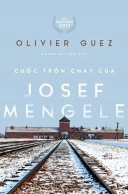 Cuộc trôn chạy của Josef Mengele by Olivier Guez