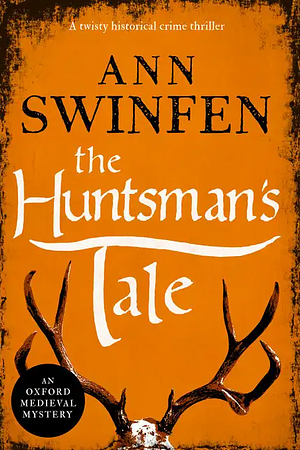 The Huntsman's Tale by Ann Swinfen