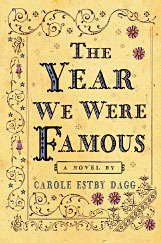 The Year We Were Famous by Carole Estby Dagg