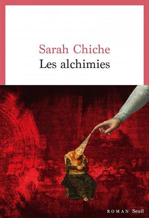 Les Alchimies by Sarah Chiche