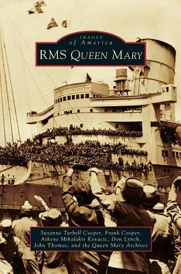 RMS Queen Mary by Frank Cooper, Athene Mihalakis Kovacic, Suzanne Tarbell Cooper