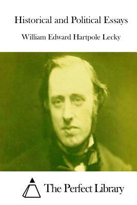 Historical and Political Essays by William Edward Hartpole Lecky