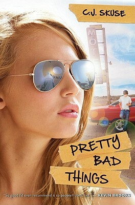 Pretty Bad Things by C.J. Skuse