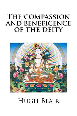 The compassion and beneficence of the deity by Hugh Blair