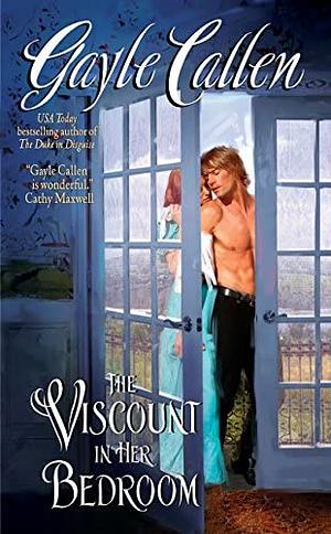 The Viscount in Her Bedroom by Gayle Callen