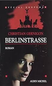 Berlinstrasse: roman by Christian Gernigon
