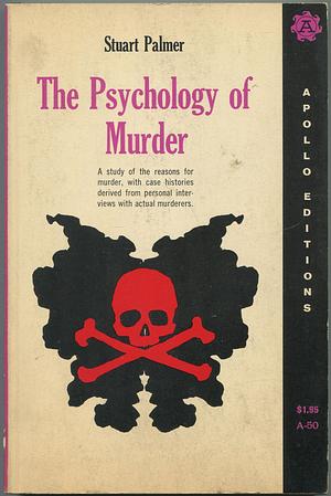 The Psychology of Murder by Stuart Palmer