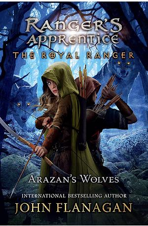 Arazan's Wolves by John Flanagan