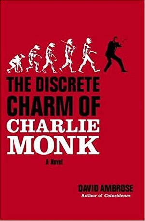 The Discrete Charm of Charlie Monk by David Ambrose