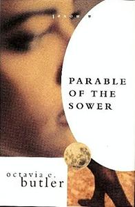 Parable of the Sower by Octavia E. Butler