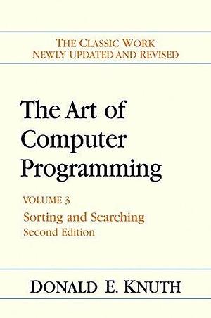 Art of Computer Programming, The: Volume 3: Sorting and Searching by Donald Ervin Knuth, Donald Ervin Knuth