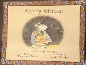 aunty mouse by Kunzang Choden