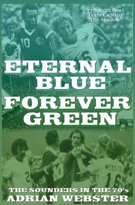 Eternal Blue - Forever Green by Adrian Webster