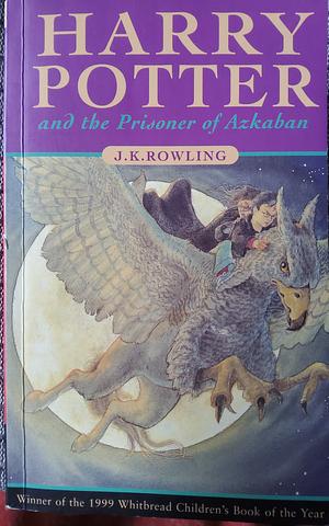 Harry Potter and the Prisoner of Azkaban by J.K. Rowling