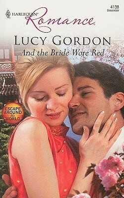 And the Bride Wore Red by Lucy Gordon