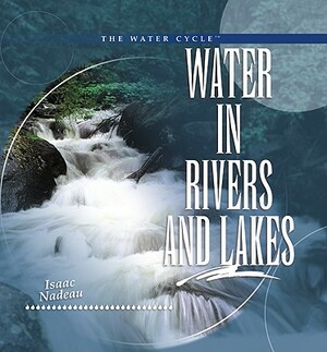 Water in Rivers and Lakes by Isaac Nadeau