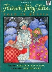 Favorite Fairy Tales Told in Russia by Kim Howard, Virginia Haviland