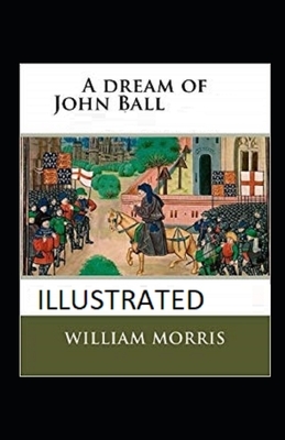 A Dream of John Ball illustrated by William Morris