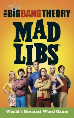 The Big Bang Theory Mad Libs by Laura Marchesani