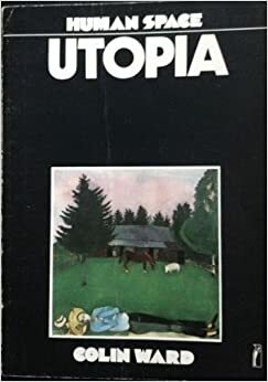 Utopia by Colin Ward