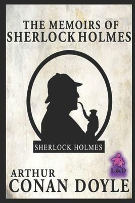 The Memoirs of Sherlock Holmes: Sherlock Holmes 5 by Arthur Conan Doyle