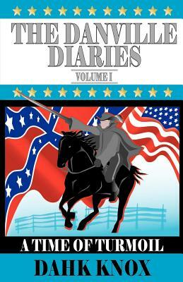 The Danville Diaries Volume One by Dahk Knox