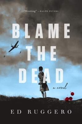 Blame the Dead by Ed Ruggero