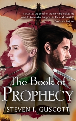 The Book of Prophecy by Steven J. Guscott