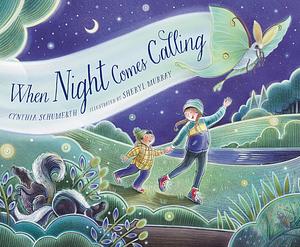 When Night Comes Calling by Cynthia Schumerth