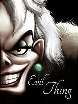 Disney Classics 101 Dalmatians: Evil Thing (Villain Tales) by Igloo Books