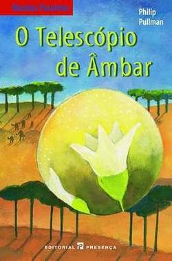 O Telescópio De Âmbar by Philip Pullman