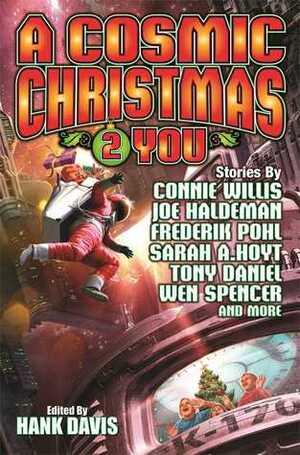 A Cosmic Christmas 2 You by Sarah A. Hoyt, Hank Davis
