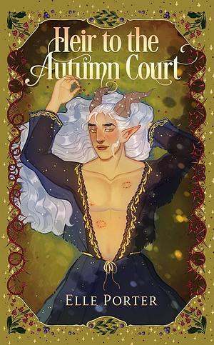 Heir to the Autumn Court by Elle Porter