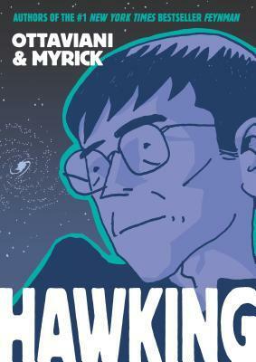 Hawking by Jim Ottaviani, Leland Myrick