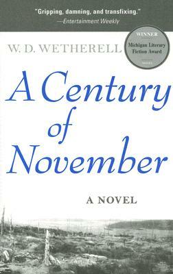 A Century of November by W. D. Wetherell