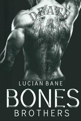 Bones Brothers by Lucian Bane